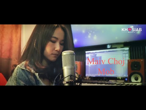 Maiv Choj - Mob (Full Song | Nkauj Tawm Tshiab) 2020/03/22