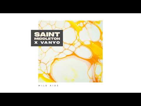 Wild Ride - Saint Middleton x VANYO