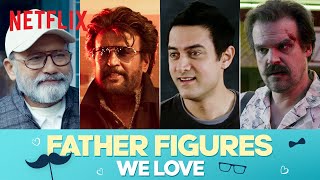 Happy Father’s Day | Aamir Khan, Rajinikanth, David Harbour, Pankaj Kapoor & more | Netflix India