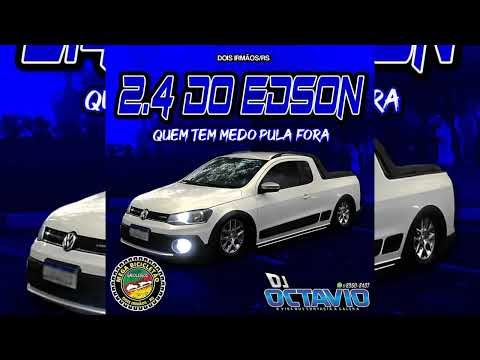2.4 DO EDSON - DJ OCTAVIO RS