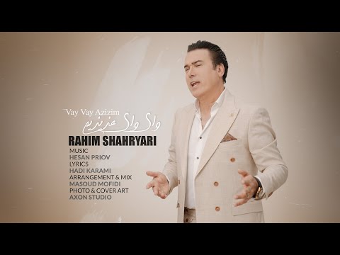 Rahim Shahryari - Vay Vay Azizim I Official Video ( رحیم شهریاری - وای وای عزیزیم )