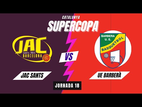 JAC Sants Barcelona - UE Barberà (Supercopa Catalunya J18)