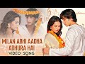 Milan Abhi Aadha Adhura Hai Video Song Vivah Shahid Kapoor Amrita Rao Hindi Romantic Song