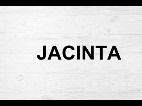 How To Pronounce Jacinta
