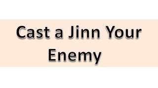 Send Jinn Powers to your enemy to create havoc in their life ||