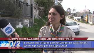 EL GRUPO SCOUT IKAUKAYEN RECIBIÓ UN PRÉSTAMO DE TERRENO