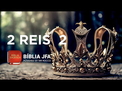 2 REIS 2 📕 - Bíblia JFA Offline