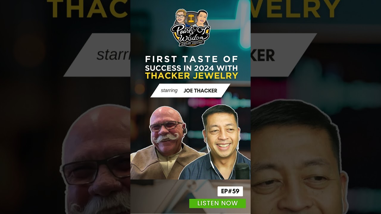 Ep59 - First Taste of Success in 2024 with Thacker Jewelry, Joe Thacker #diamond #marketingstrategy
