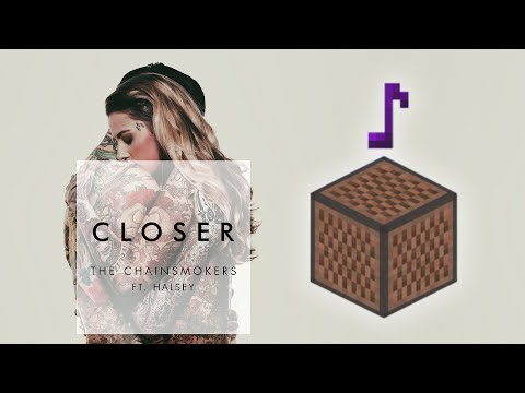 grande1899 - The Chainsmokers - Closer - Minecraft Note Block Cover