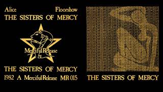 THE SISTERS OF MERCY 🎵 Alice 🎵 Floorshow • 1982 FULL SINGLE ♬ HQ AUDIO