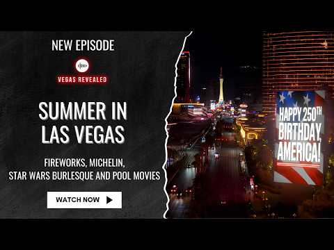 Summer in Las Vegas | Fireworks, Michelin, Star Wars Burlesque and Pool Movies