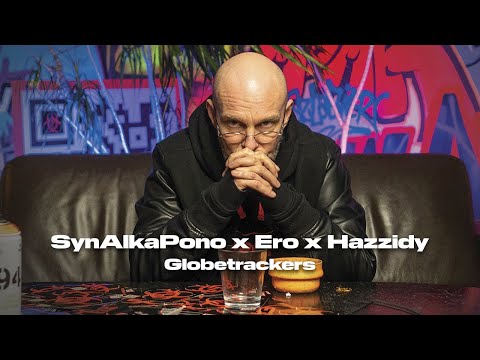 SynAlkaPono  - Globetrackers feat. Ero, HZD  (prod. The Returners)