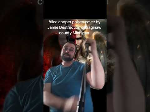 Alice cooper,poison,cover by Jamie Destruction
