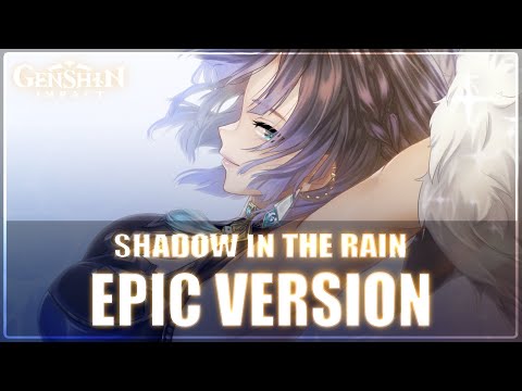 Yelan Theme : "Shadow in the Rain" | EPIC VERSION