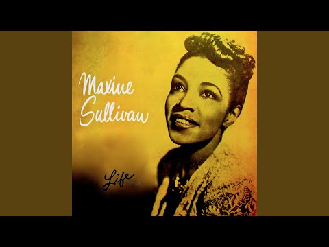Ah! Sweet Mystery Of Life - Maxine Sullivan