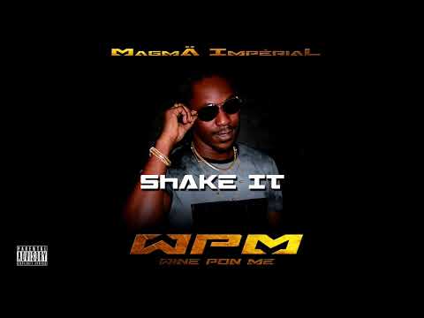14. Magmä Impérial - Shake It
