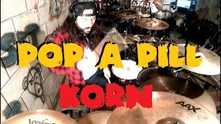 KoRn - Pop A Pill - Drum Cover