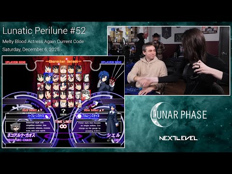Lunatic Perilune #52: Melty Blood Actress Again Current Code Top 8