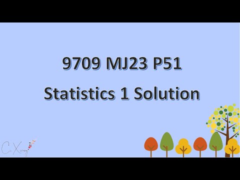 9709/51/M/J/23 CAIE A-level Statistics 1 Solution