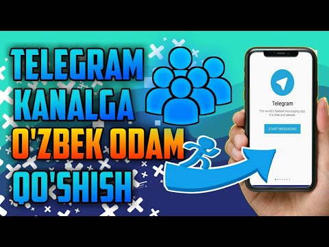 TELEGRAM KANALGA UZBEK ODAM QO'SHISH