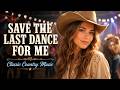 Save the Last Dance for Me – The Drifters | Classic Country Music Cover (Timeless Love Ballad)