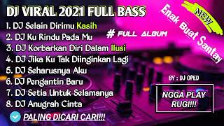 Download lagu DJ SELAIN DIRIMU KASIH VIRAL FULL BASS || KU RINDU PADAMU TIKTOK VIRAL 2021 mp3