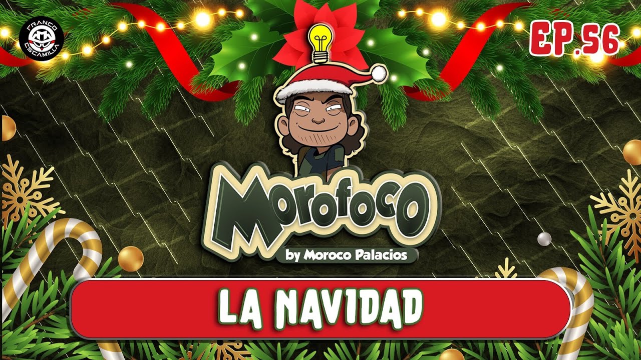 Morofoco Ep 56.- La Navidad