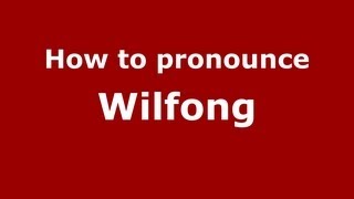 How to pronounce Wilfong