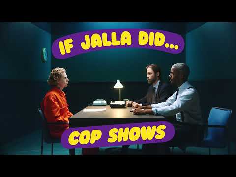 If Jalla did cop shows