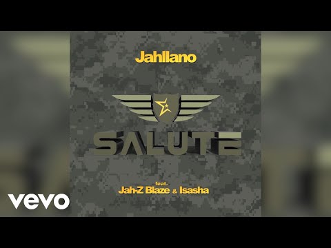 Jahllano - Salute (Official Audio) ft. Jah-Z Blaze, ISasha