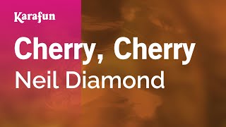 Karaoke Cherry, Cherry - Neil Diamond *