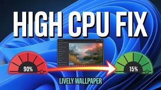 Want to Reduce Lively Wallpaper CPU Usage? Follow This Step by Step Guide