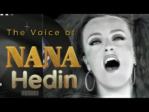The Voice Of Nana Hedin