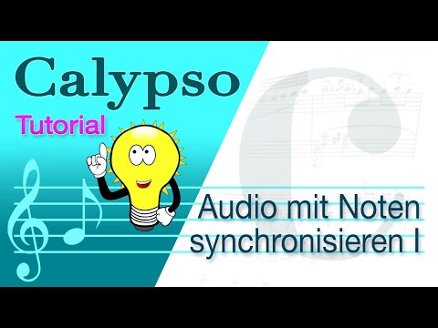 Calypso Tutorial - Audio mit Noten synchronisieren - Teil 1