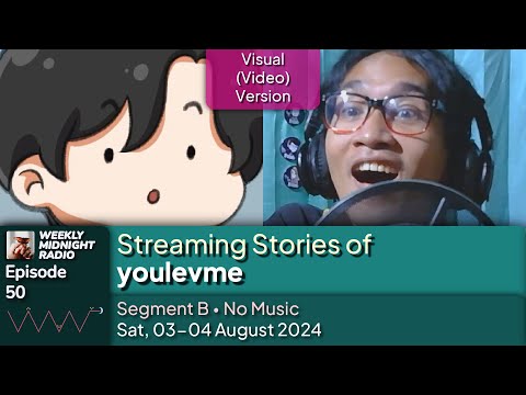 (ID/EN) #WMR EP 50: Streaming Stories of @youlevme • #WeeklyMidnightRadio