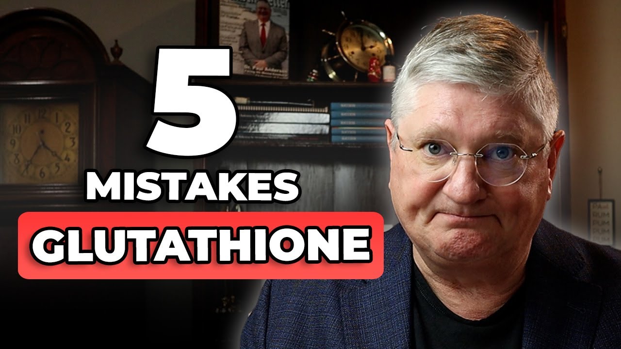 Dr.  Anderson REVEALS The 5 MISTAKES You’re Making When Taking GLUTATHIONE