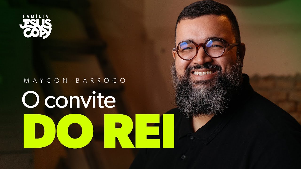 O CONVITE DO REI | Maycon Barroco