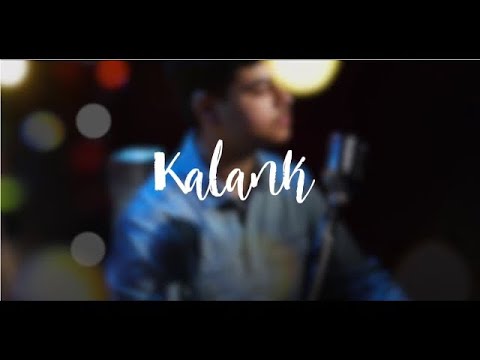 Mehul Munshi Kalank Title-Track Cover by Mehul Munshi