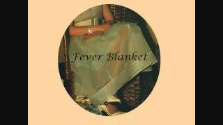 Fever Blanket - You & The Things You Do