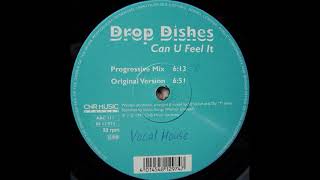 Drop Dishes - Can U Feel It (Original Version) (1997)