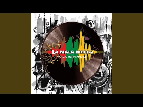 La Mala Hierba