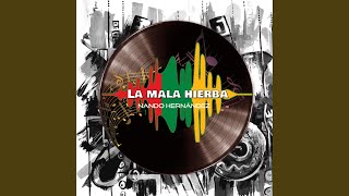 La Mala Hierba