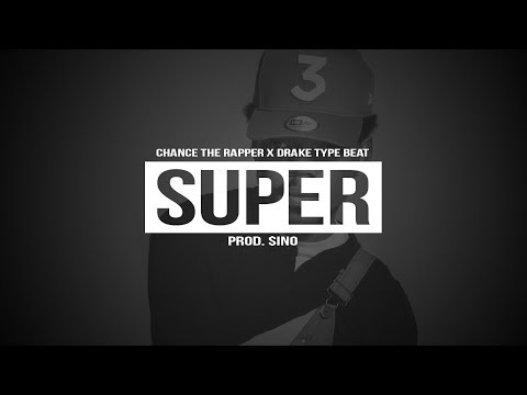 [Free] Chance The Rapper x Drake Type Beat | 2019 - "Super"
