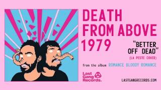 Death From Above 1979 - Better Off Dead (La Peste Cover)