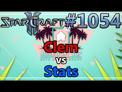 StarCraft 2 - Replay-Cast #1054 - Clem (T) vs Stats (P) - HomeStory Cup XX [Deutsch]