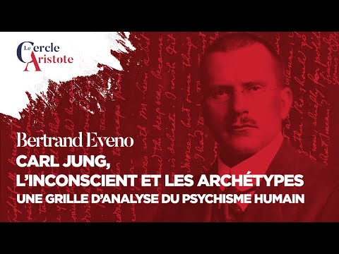Carl Jung, l'inconscient et les archétypes : une grille d'analyse du psychisme humain par B. Eveno