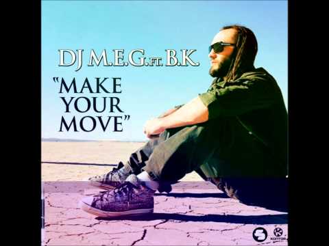 dj m.e.g. feat. bk - make your move (2012) - @OptifieD