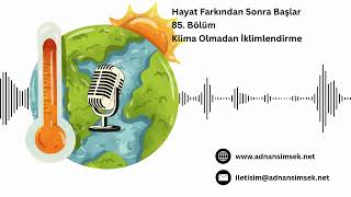 Hayat Farkından Sonra Başlar 85. Bölüm | Klima Olmadan İklimlendirme