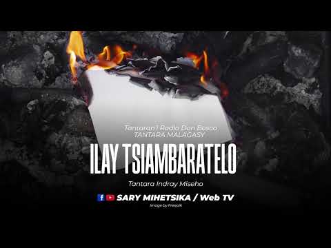 Tantara Malagasy - ILAY TSIAMBARATELO (Tantaran'i Radio Don Bosco) Tantara Indray Miseho