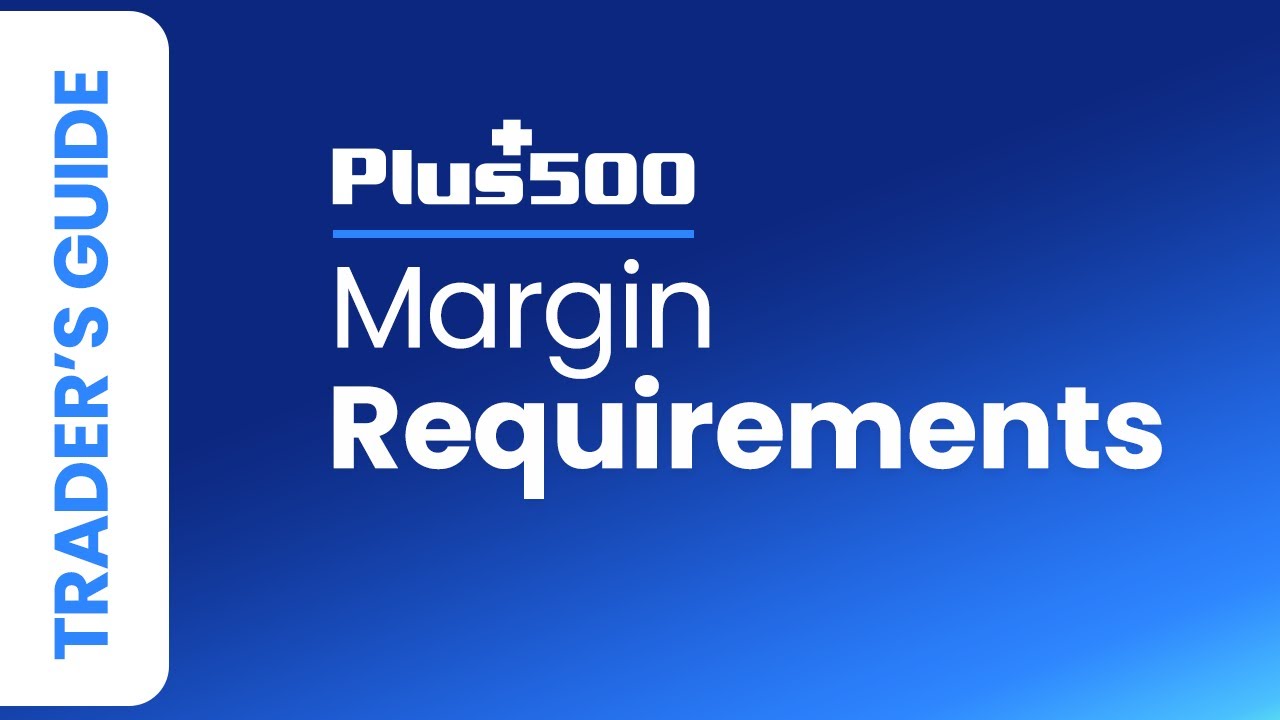 What is Margin in Trading? | Plus500 Trader's Guide (non EU)